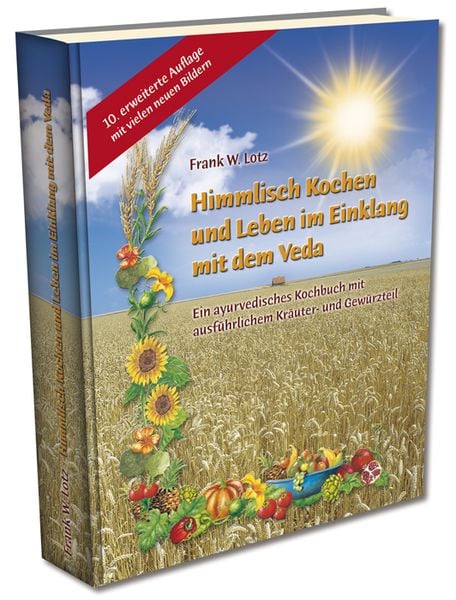 Himmlisch Kochen und Leben im Einklang mit dem Veda – Frank W. Lotz